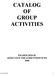 CATALOG OF GROUP ACTIVITIES