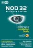 Installation Guide. NOD32 Typical. Proactive protection against Viruses, Spyware, Worms, Trojans, Rootkits, Adware and Phishing