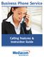 Business Phone Service. Calling Features & Instruction Guide