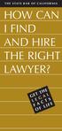 HOW CAN I FIND AND HIRE THE RIGHT LAWYER?