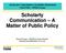 Scholarly Communication A Matter of Public Policy
