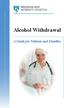 Alcohol Withdrawal. A Guide for Patients and Families