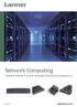 Network Computing. Hardware Platforms for Next Generation Networking Infrastructure. www.lannerinc.com. Volume 13.1