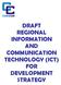 DRAFT REGIONAL INFORMATION AND COMMUNICATION TECHNOLOGY (ICT) FOR DEVELOPMENT STRATEGY