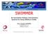 SWIMMER. An innovative Subsea Intervention System for Deep Offshore Fields. Jean-Jacques QUESNEL CYBERNETIX S.A. Oil&Gas Division