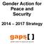 Gender Action for Peace and Security. 2014 2017 Strategy