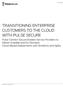 TRANSITIONING ENTERPRISE CUSTOMERS TO THE CLOUD WITH PULSE SECURE