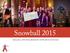 Snowball 2015 MEDIA SPONSORSHIP OPPORTUNITIES