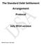 The Standard Debt Settlement Arrangement. Protocol. July 2014 version