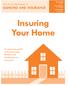 Insuring Your Home BANKING AND INSURANCE. A consumer guide to Homeowners, Renters and Condominium Insurance. New Jersey Department of