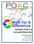 Participant Guide to a Successful Walk-a-thon. POAC Autism Services 1989 Route 88 Brick, NJ 08724 Phone: (732) 785-1099 E-mail: Info@poac.