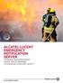 Alcatel-lucent emergency notification server INCREASE RESPONSIVENESS INSIDE THE ENTERPRISE TO ENHANCE EVERYDAY SAFETY
