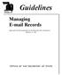 Guidelines. Managing E-mail Records. Office of the Secretary of State. Approved and Recommended by the State Records Commission February 22, 2001