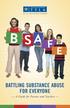 S F E. BATTLING SUBSTANCE ABUSE FOR EVERYONE A Guide for Parents and Teachers