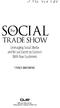 si ^4 70?- S0CIAL TRADE SHOW Leveraging Social Media and Virtual Events to Connect With Your Customers TRACI BROWNE