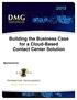 Building the Business Case for a Cloud-Based Contact Center Solution Sponsored by: