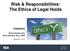 Risk & Responsibilities: The Ethics of Legal Holds