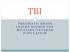 TBI TRAUMATIC BRAIN INJURY WITHIN THE MILITARY/VETERAN POPULATION