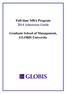 Full-time MBA Program 2014 Admission Guide. Graduate School of Management, GLOBIS University