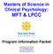 Masters of Science in Clinical Psychology: MFT & LPCC Program Information Packet