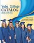 Yuba College. A Public Community College in its Eighty-Eighth Year of Service