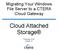 Migrating Your Windows File Server to a CTERA Cloud Gateway. Cloud Attached Storage. February 2015 Version 4.1