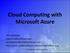 Cloud Computing with Microsoft Azure