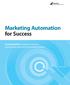 Marketing Automation for Success. A practical guide to engaging customers, creating sales-ready leads and boosting revenue