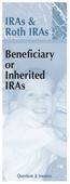 IRAs & Roth IRAs. Beneficiary or Inherited IRAs. Questions & Answers