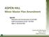 ASPEN HILL Minor Master Plan Amendment