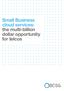 Small Business cloud services: the multi billion dollar opportunity for telcos