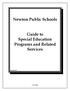 Newton Public Schools. Guide to Special Education Programs and Related Services