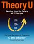 Theory U. Leading From the Future as it Emerges C. OTTO SCHARMER THE SOCIAL TECHNOLOGY OF PRESENCING