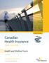 Canadian Health Insurance. Health and Welfare Trusts. Life s brighter under the sun. July 2012. Sun Life Assurance Company of Canada, 2012.