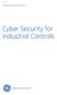 GE Measurement & Control. Cyber Security for Industrial Controls