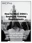 How to Meet OSHA s Employee Training Requirements