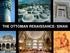 THE OTTOMAN RENAISSANCE: SINAN