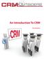 An Introduction To CRM. Chris Bucholtz