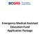 Emergency Medical Assistant Education Fund Application Package