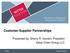 Customer-Supplier Partnerships. Presented by: Sherry R. Gordon, President Value Chain Group LLC
