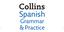 Collins Spanish. Grammar & Practice