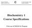 Biochemistry 1 Course Specifications. First year of M.B.B.Ch. Program