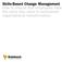 Skills-Based Change Management How to ensure that employees have the skills they need to accomplish organizational transformation.