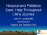 Hospice and Palliative Care: Help Throughout Life s Journey. John P. Langlois MD CarePartners Hospice and Palliative Care