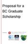 Proposal for a BC Graduate Scholarship. Prepared by:
