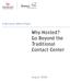 A Business White Paper. Why Hosted? Go Beyond the Traditional Contact Center