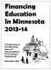 Financing Education In Minnesota 2013-14. A Publication of the Minnesota House of Representatives Fiscal Analysis Department