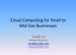Cloud Computing for Small to Mid Size Businesses. Tech66, LLC William Burleson wcb@tech66.com www.tech66.com