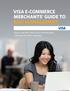 Visa E-commerce merchants guide to Risk management. tools and best practices for building a secure internet business