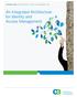 TECHNOLOGY BRIEF: INTEGRATED IDENTITY AND ACCESS MANAGEMENT (IAM) An Integrated Architecture for Identity and Access Management
